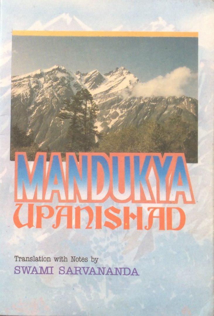 Swami Sarvananda (translation with notes by) - Mandukya Upanishad (Mandukyopanisad); a summary of Gaudapada's Karika