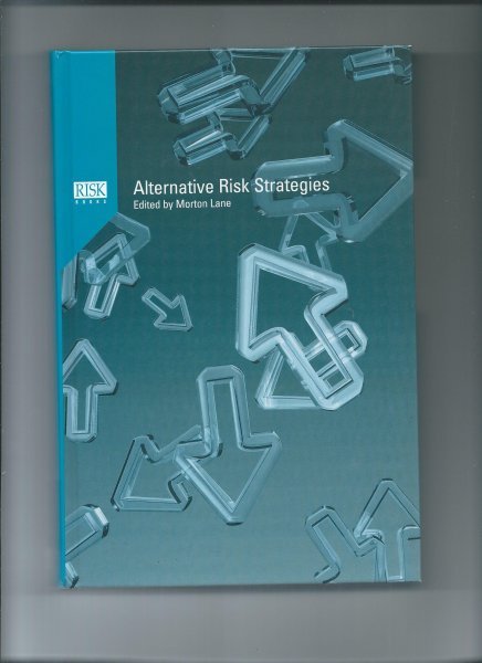 Lane, Morton (editor) - Alternative Risk Strategies