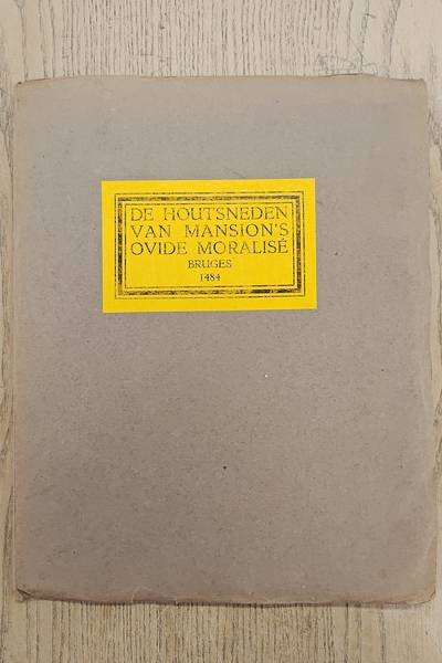 HENKEL, M. D. - De houtsneden van Mansion's Ovide Moralise Bruges 1484. Met een toelichting door M.D. Henkel.