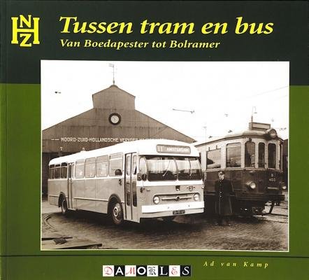 A. van Kamp - Tussen tram en bus. Van Boedapester tot Bolramer