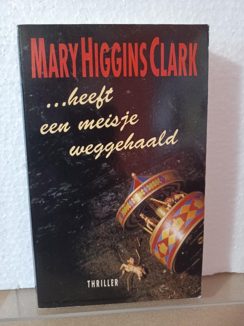Clark, Mary Higgins - Heeft een meisje weggehaald