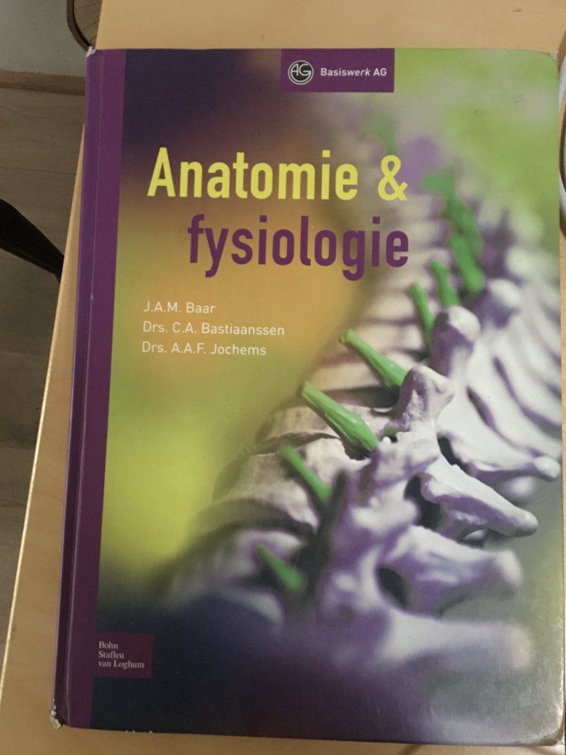 Baar, J.A.M., Bastiaanssen, C.A., Jochems, A.A.F. - Basiswerk AG Anatomie & fysiologie