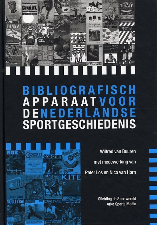 BUUREN, WILFRED VAN - Bibliografisch Apparaat voor de Nederlandse Sportgeschiedenis