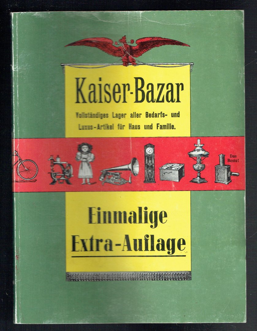  - Kaiser-Bazar, Vollständiges Lager aller Bedrafs- und Luxus-Artikel für Haus und Familië