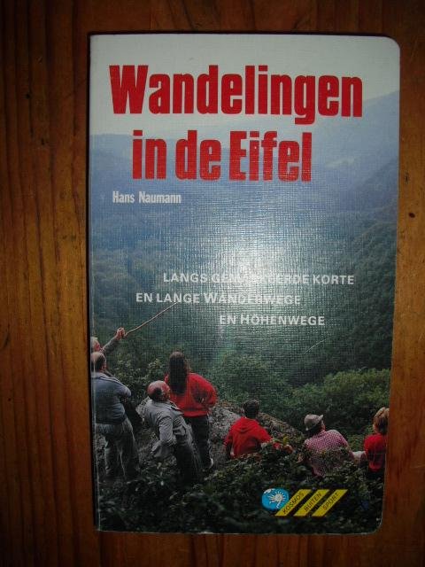 Naumann, Hans - Wandelingen in de Eifel. Langs gemarkeerde korte en lange wandelwege en hohenwege