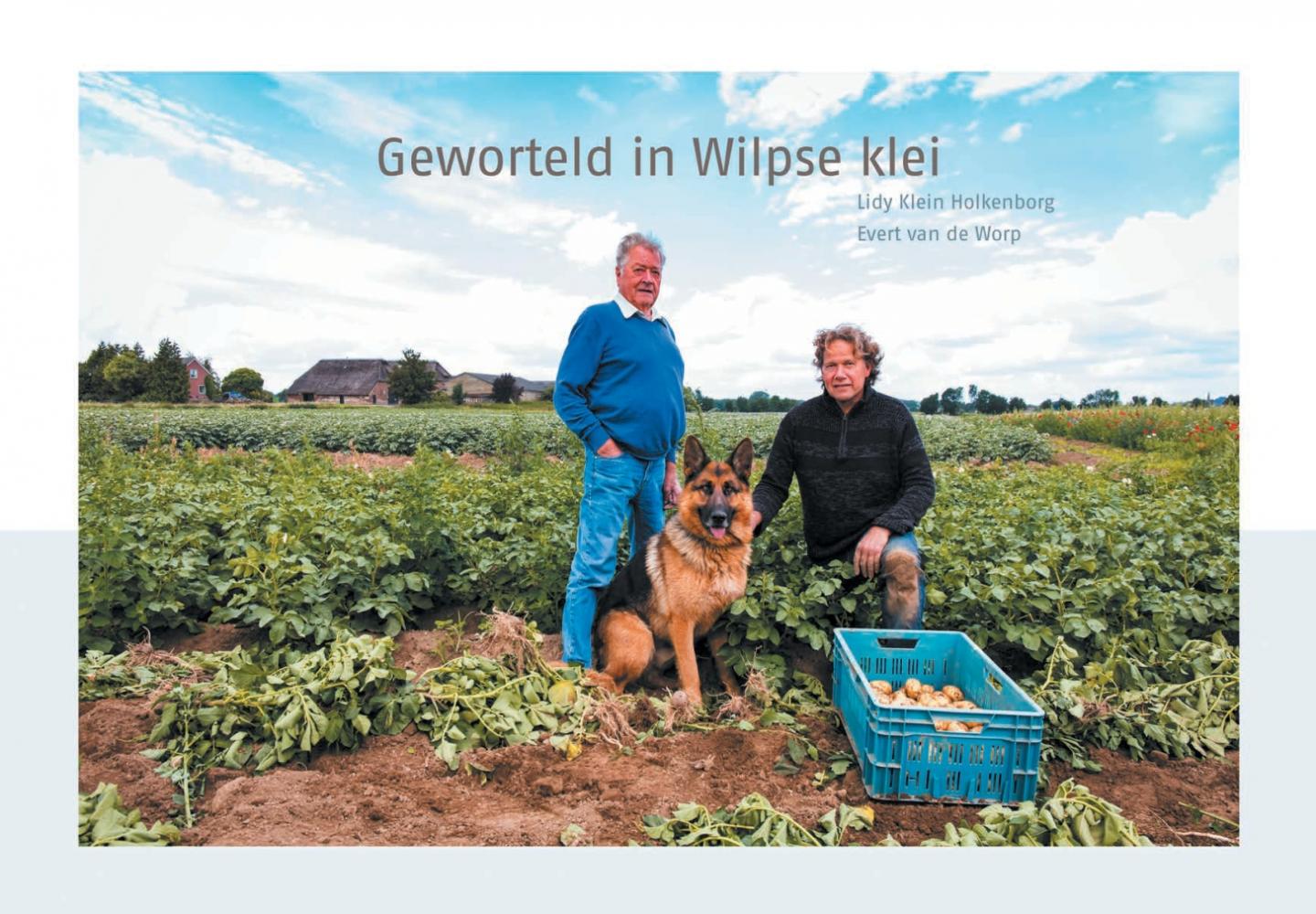 Klein Holkenborg, Lidy en Evert van de Worp - Geworteld in Wilpse klei
