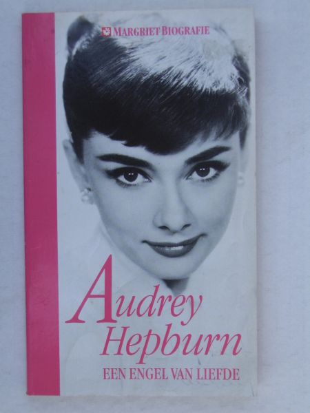 Hepburn, Audrey - Een engel van liefde