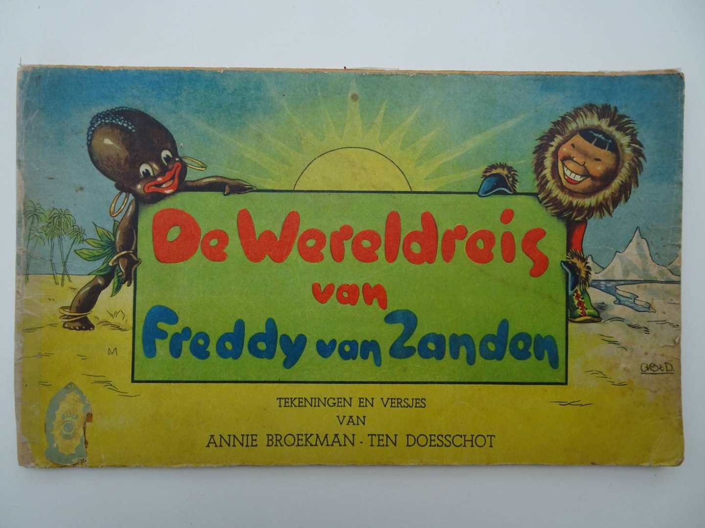 Broekman-Ten Doesschot, Annie - De wereldreis van Freddy van Zanden; een boek voor kinderen, die graag willen weten, hoe het er in vreemde landen uitziet.