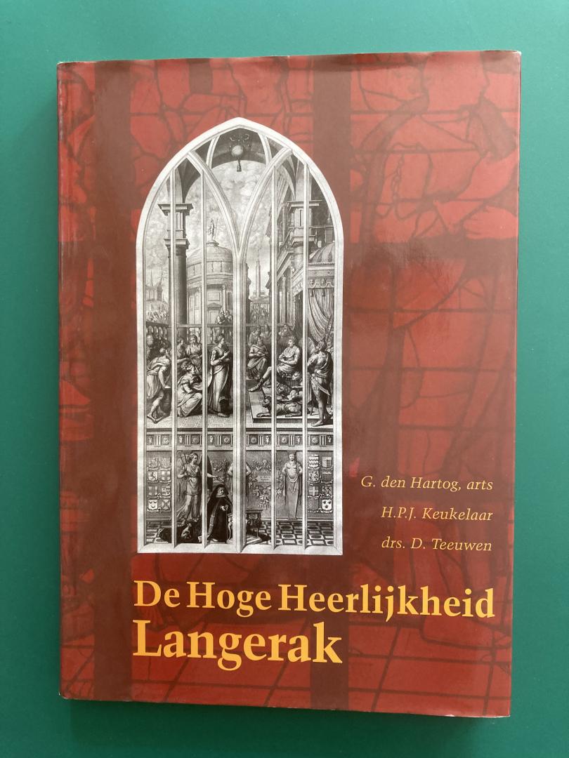 Hartog, G. den, H.P.J. Keukelaar en D. Teeuwen - De Hoge Heerlijkheid Langerak