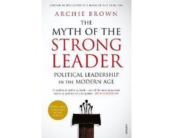 Archie Brown - Myth Of The Strong Leader