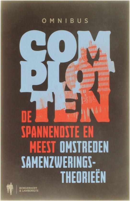 Polak, Leo, Kessler, Andre, Kerkckhoven, Marco van, Nooijer, Salva de, Declerck, Emmie, Mantels, Ruben, Boone, Els - Omnibus Complotten