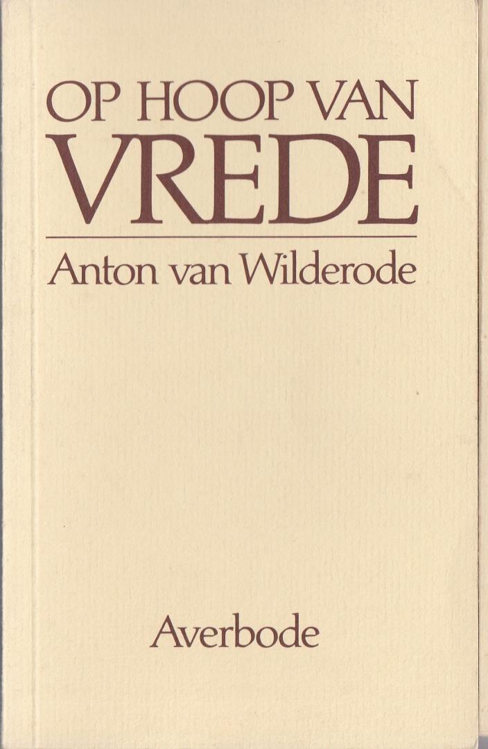 Wilderode, Anton van - Op hoop van vrede