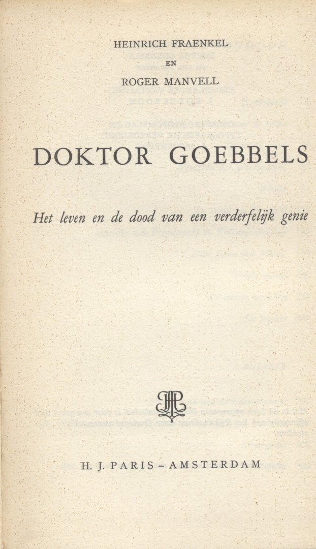 Heinrich Fraenkel & Roger Manvell - Doktor Goebbels. Het leven en de dood van een verderfelijk genie.