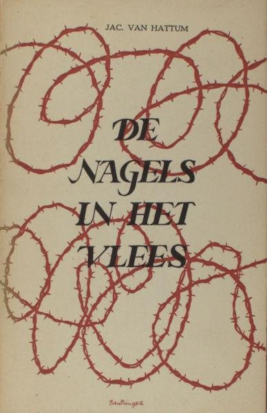 Hattum, Jac. van. - De nagels in het vlees.