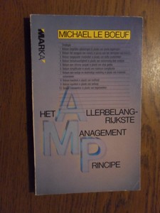 Boeuf, Michael le - Het allerbelangrijkste management principe