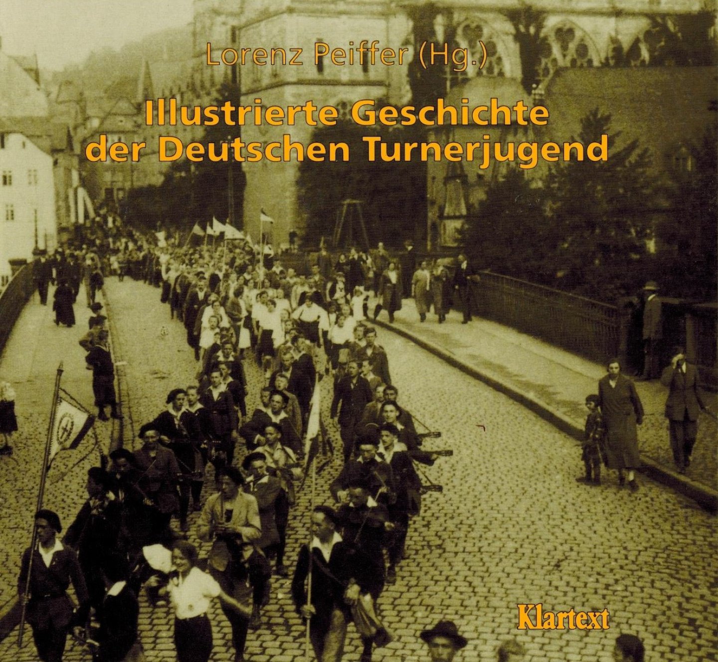 Lorenz Peiffer im Auftrag der Deutschen Turnerjugend - Illustrierte Geschichte der Deutschen Turnerjugend