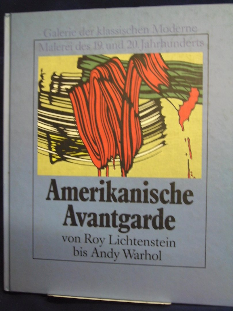 Hunter, Sam - Amerikanische Avantgarde; von Roy lichtenstein bis Andy Warhol