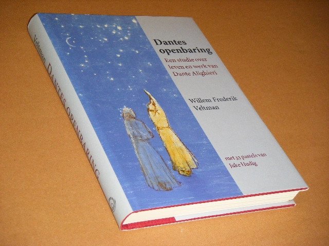 Willem Frederik Veltman - Dantes. openbaring. Een studie over leven en werk van Dante Alighieri