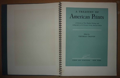 CRAVEN, THOMAS [EDITOR] (1888 - 1969) - A Treasury of American Prints. A  Selection of One Hundred Etchings and Lithographs by the Foremost Living American Artists. Edited by Thomas Craven.