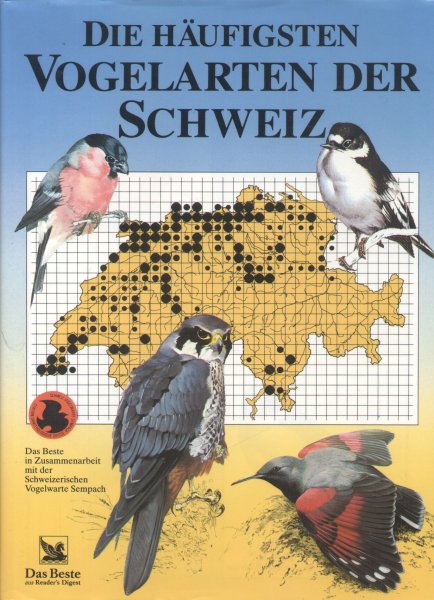 Schmid, Hans / Schweizerischen Vogelwarte Sempach - Die häufigsten Vogelarten der Schweiz