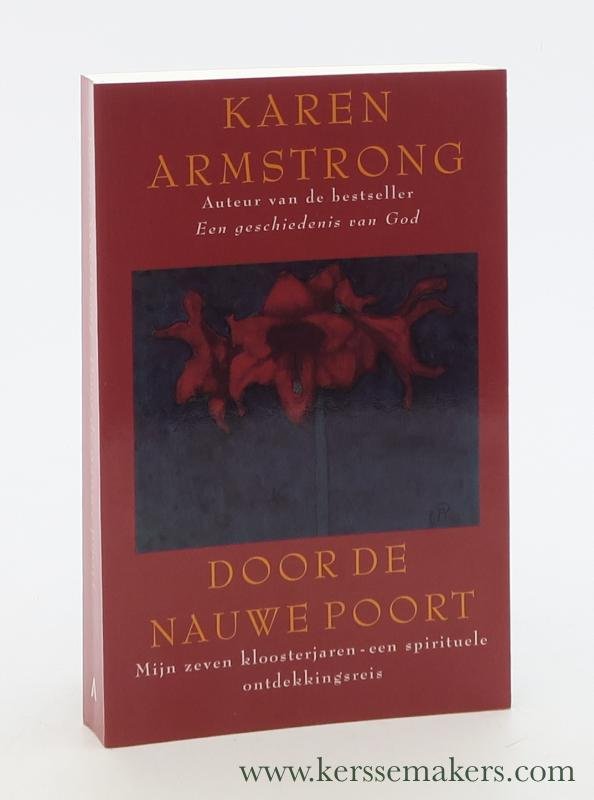 Armstrong, K. - Door de nauwe poort. Mijn zeven kloosterjaren - een spirituele ontdekkingsreis.