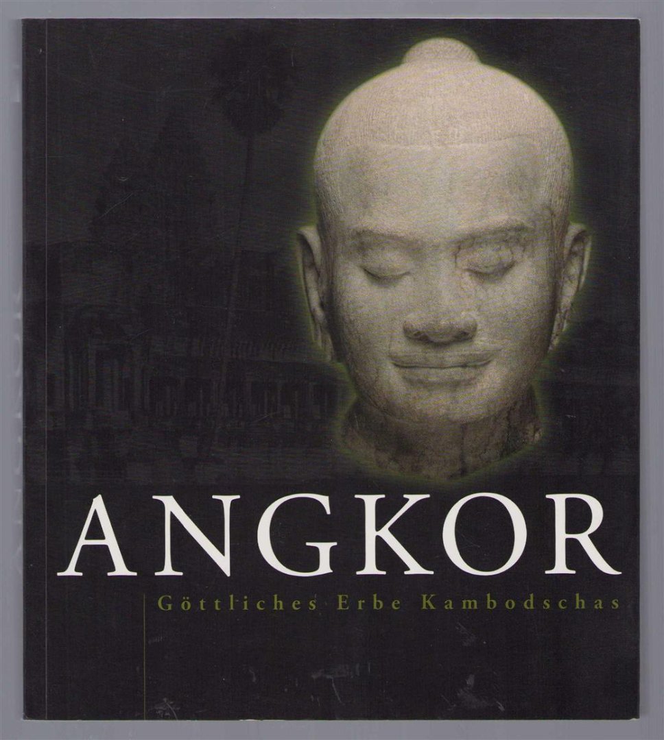 Wibke Lobo - Angkor : gottliches Erbe Kambodschas