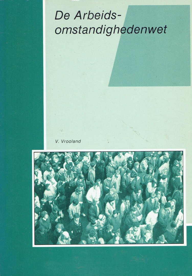 V. Vrooland - De arbeidsomstandighedenwet