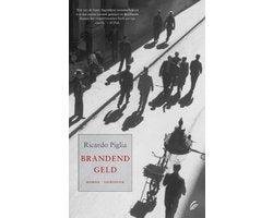Ricardo Piglia - Brandend Geld