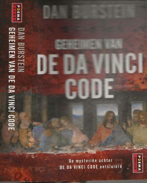 Burstein, Daniel Vertaling Richard Kruis & Josephine Ruitenberg  en Theo van der Ster  + Nock van Weerdenburg - Geheimen van De Da Vinci Code
