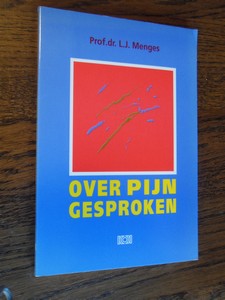 Menges, Prof Dr L.J. - Over pijn gesproken