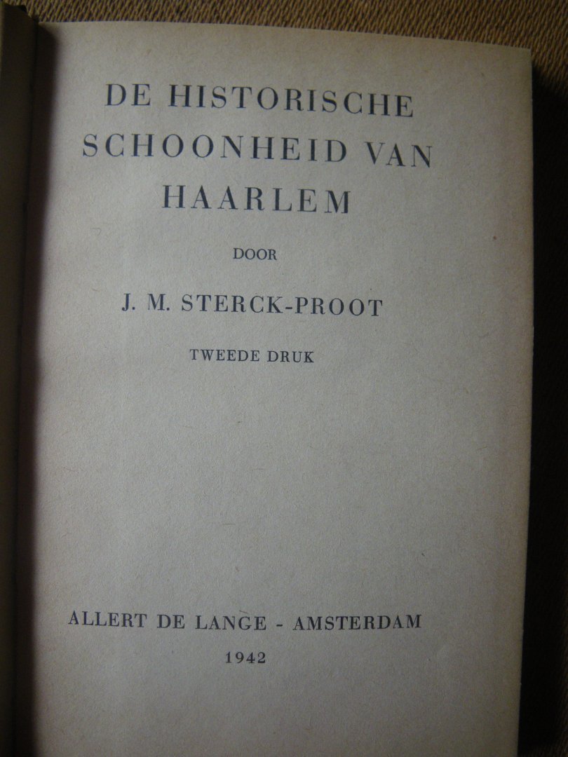 Sterck-Proot, J.M. - De historische schoonheid van Haarlem