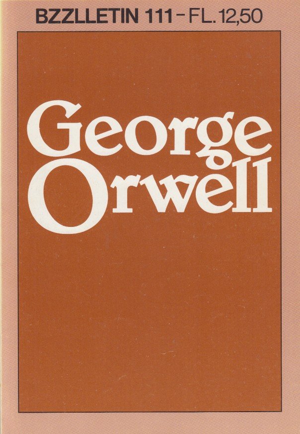 Heijden e.a., Chris van der - Bzzlletin 111. George Orwell.