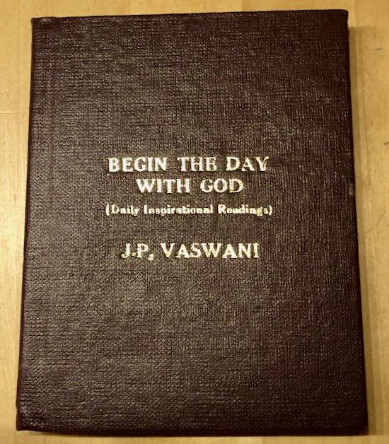 Vaswani, J.P. - BEGIN THE DAY WITH GOD (Daily Inspirational Readings)