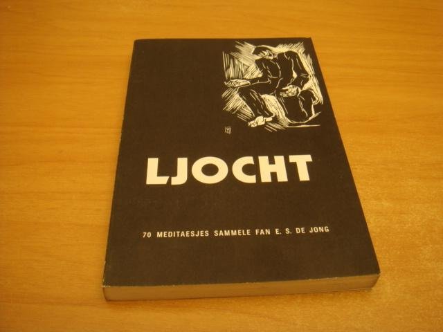 Jong, E.S de - Ljocht - 70 meditaesjes sammle fan E. S. de Jong