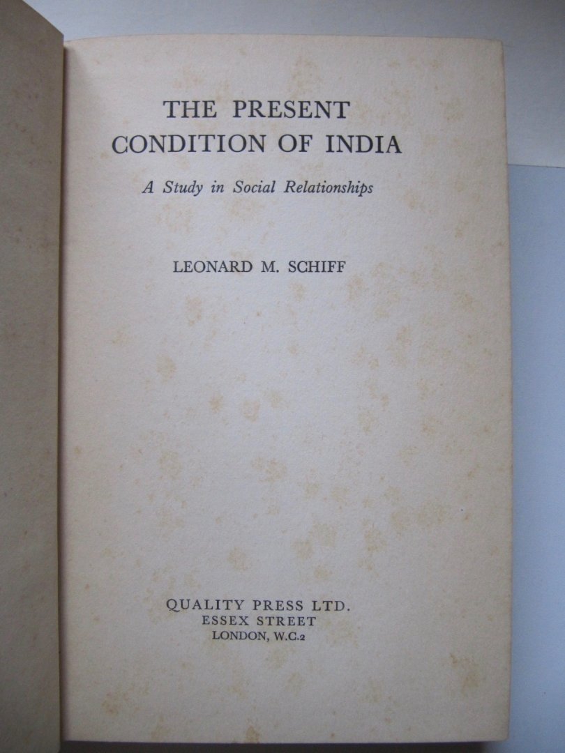 Leonard M. Schiff - The Present Condition of India