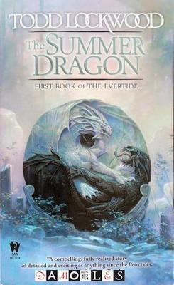 Todd Lockwood - The Evertide. Book One: The Summer Dragon