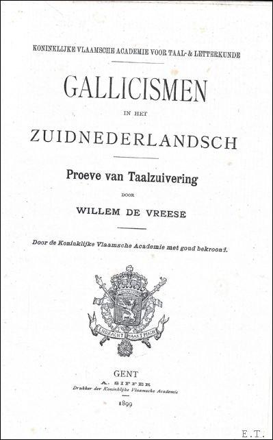 Vreese, Willem De - Gallicismen in het Zuidnederlandsch : Proeve van Taalzuivering