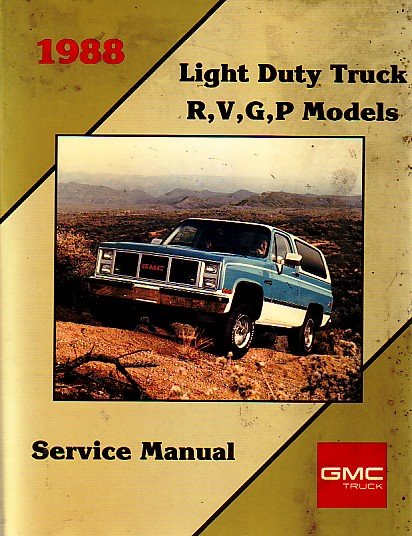  - 1988 light duty truck R,V,G,P models service manual
