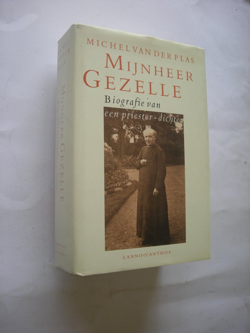 Plas, M. van der - Mijnheer Gezelle. Biografie van een priester-dichter (1830-1899)