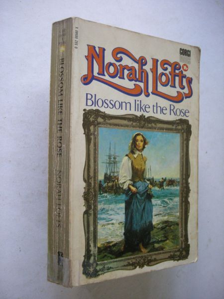Lofts, Norah - Blossom like the Rose (Colonists America 19th C)