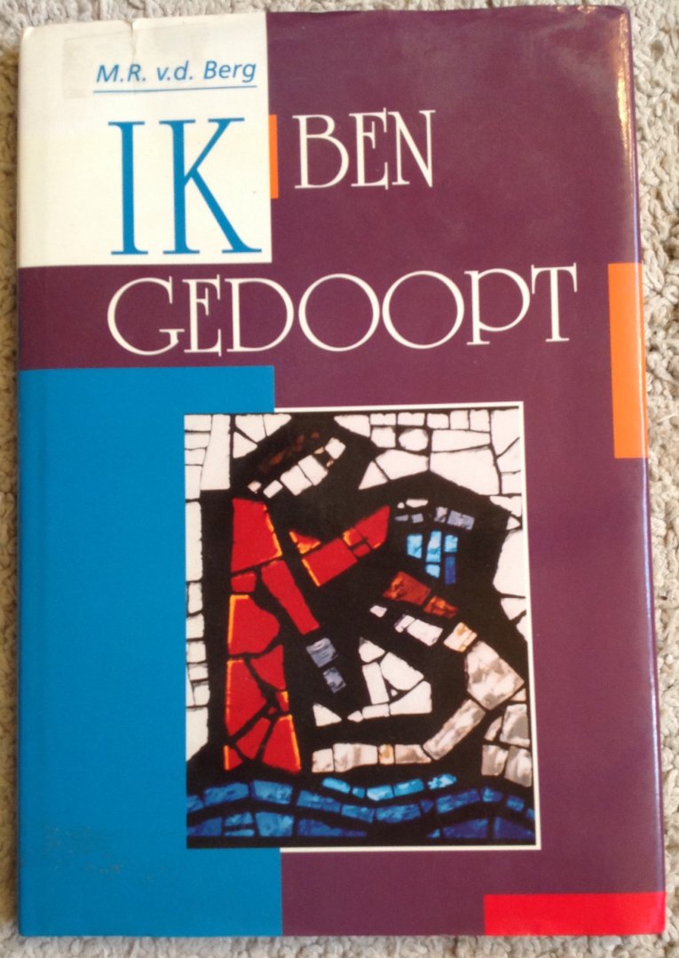 Berg, Meint R. van den - Ik ben gedoopt, geillustreerd met kleuren en zwart-wit foto's door de auteur