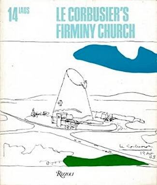 CORBUSIER, LE. - Le Corbusier's Firminy church. 14 IAUS Exhibition Catalogue.
