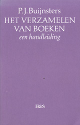 Buijnsters, P.J. - Het verzamelen van boeken. Een handleiding.