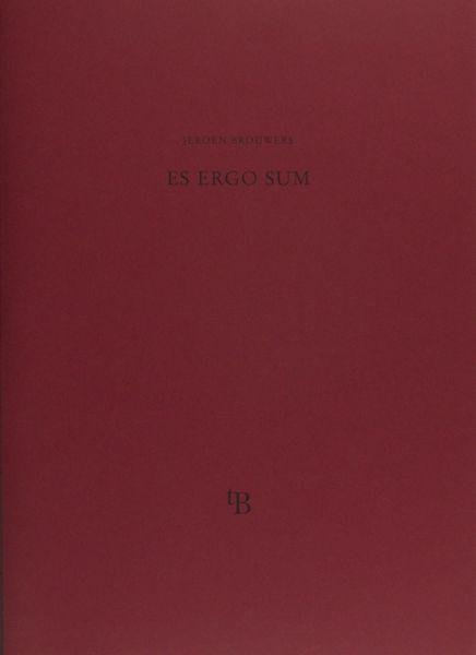 Brouwers, Jeroen. - Es ergo sum.