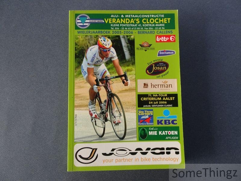 Bernard Callens. - Wielerjaarboek 2005-2006