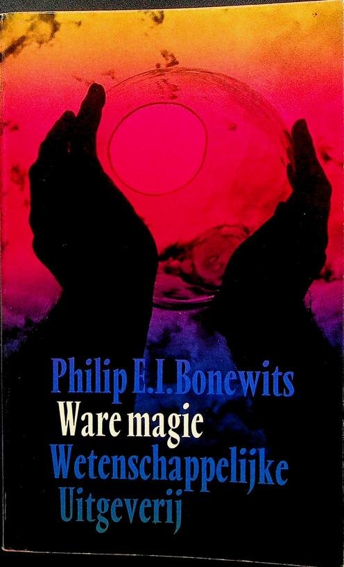 Bonewits, Philip E.I. - Ware magie. Een inleidende verhandeling over de grondbeginselen van de gele magie