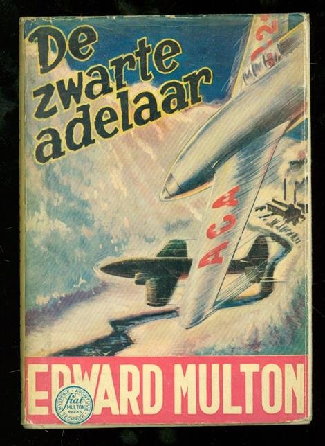 Multon, Edward - De zwarte adelaar...! : De helse patrouille op het oorlogspad