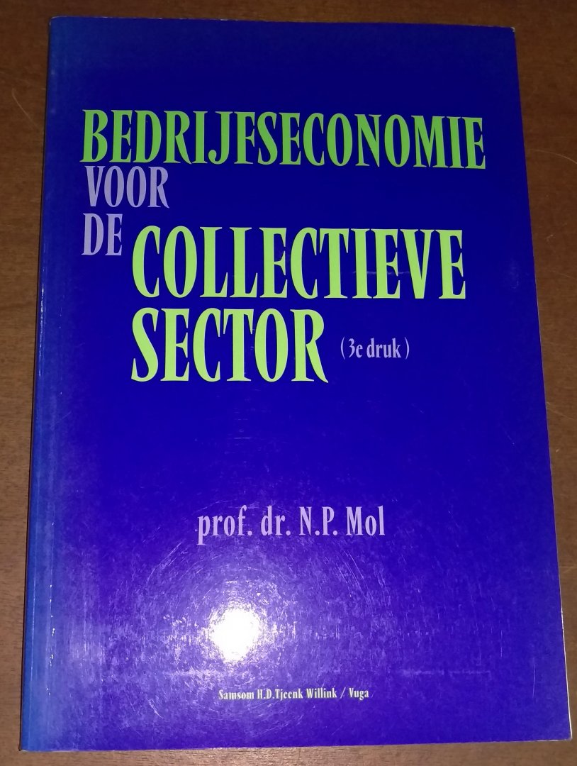 Mol, N.P. - Bedrijfseconomie voor de collectieve sector / druk 3