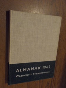 Veen, K.H ea. - Almanak 1962 Wageningsch Studentencorps