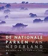 De Nationale Parken van Nederland - natuur om te koesteren